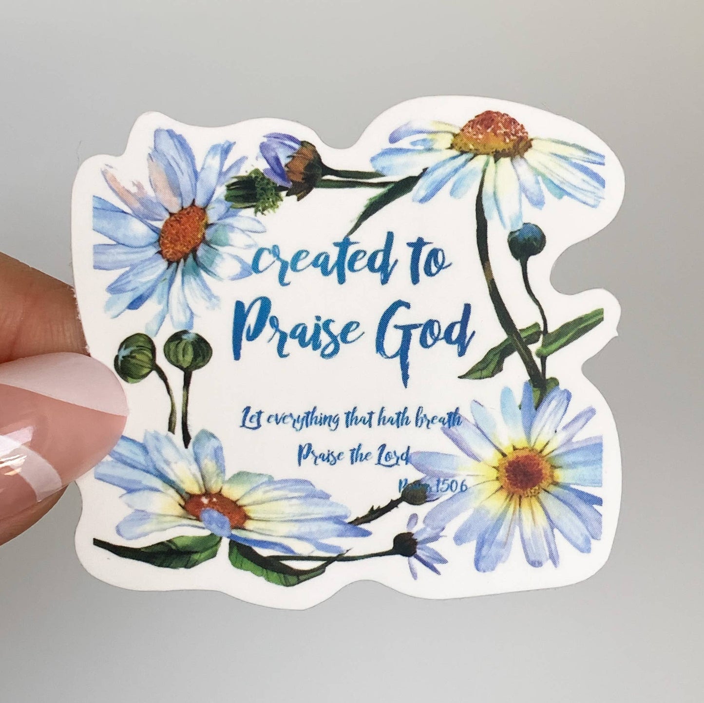 Created To Praise God Sticker