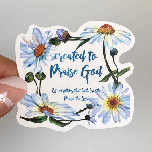 Created To Praise God Sticker